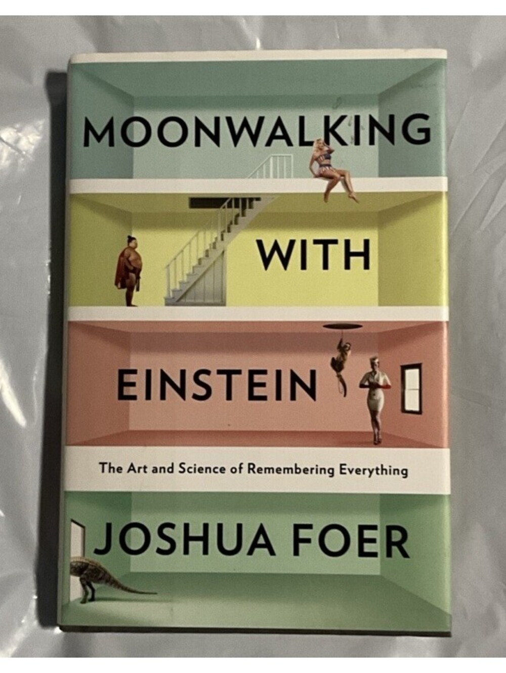 Moonwalking with Einstein  The Art and Science of Remembering Everything by
